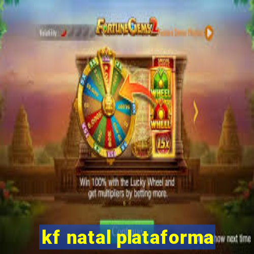 kf natal plataforma